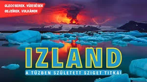 Izland A Tűzben Született Sziget Titkai és Természeti Kincsei  2014-1.webp